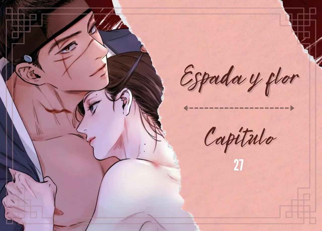 La espada y la flor - Capítulo 27 manhwa