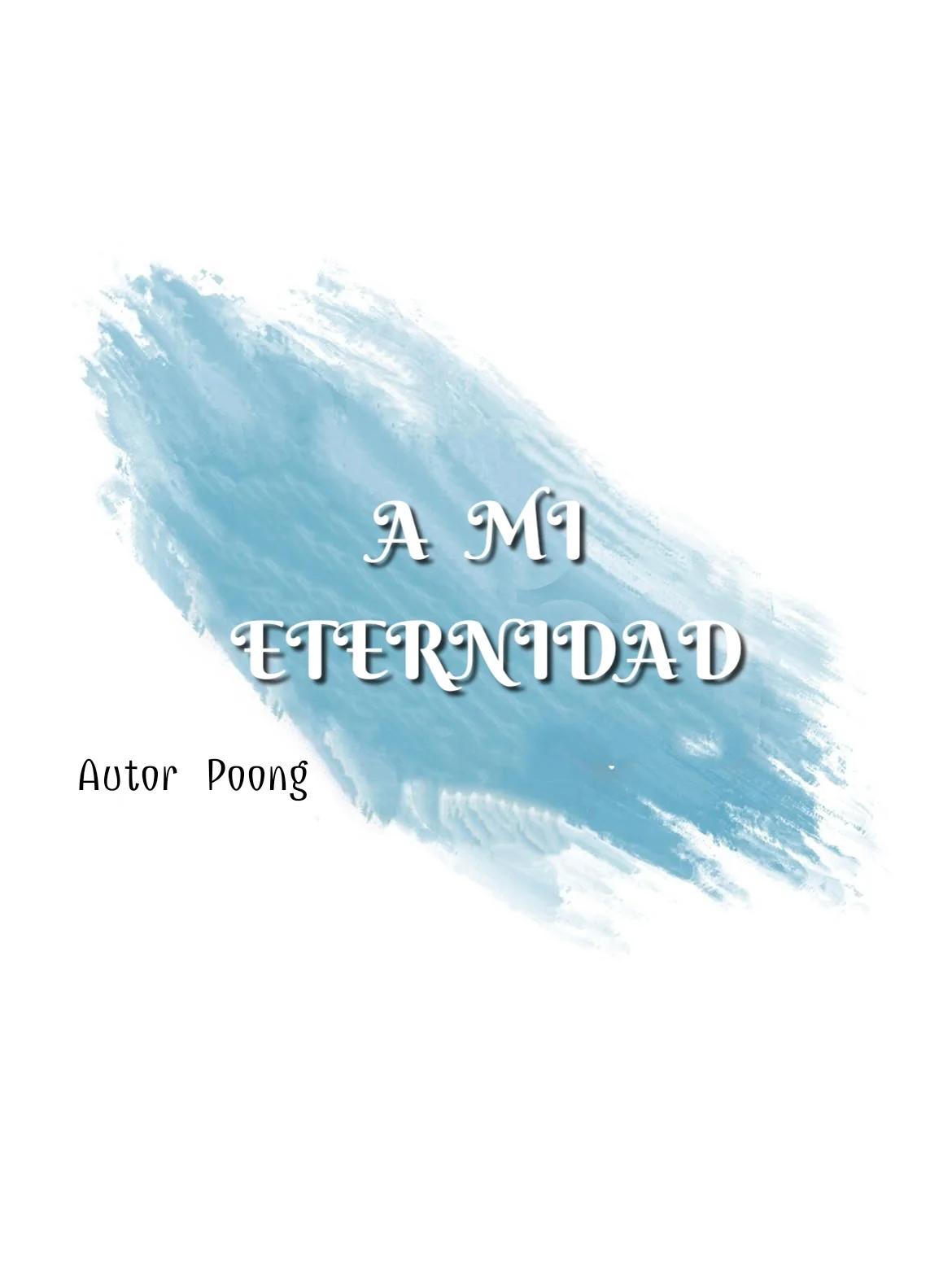 A MI ETERNIDAD - Capítulo 2 manhwa