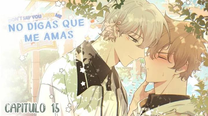 No digas que me amas - Capítulo 15 manhwa