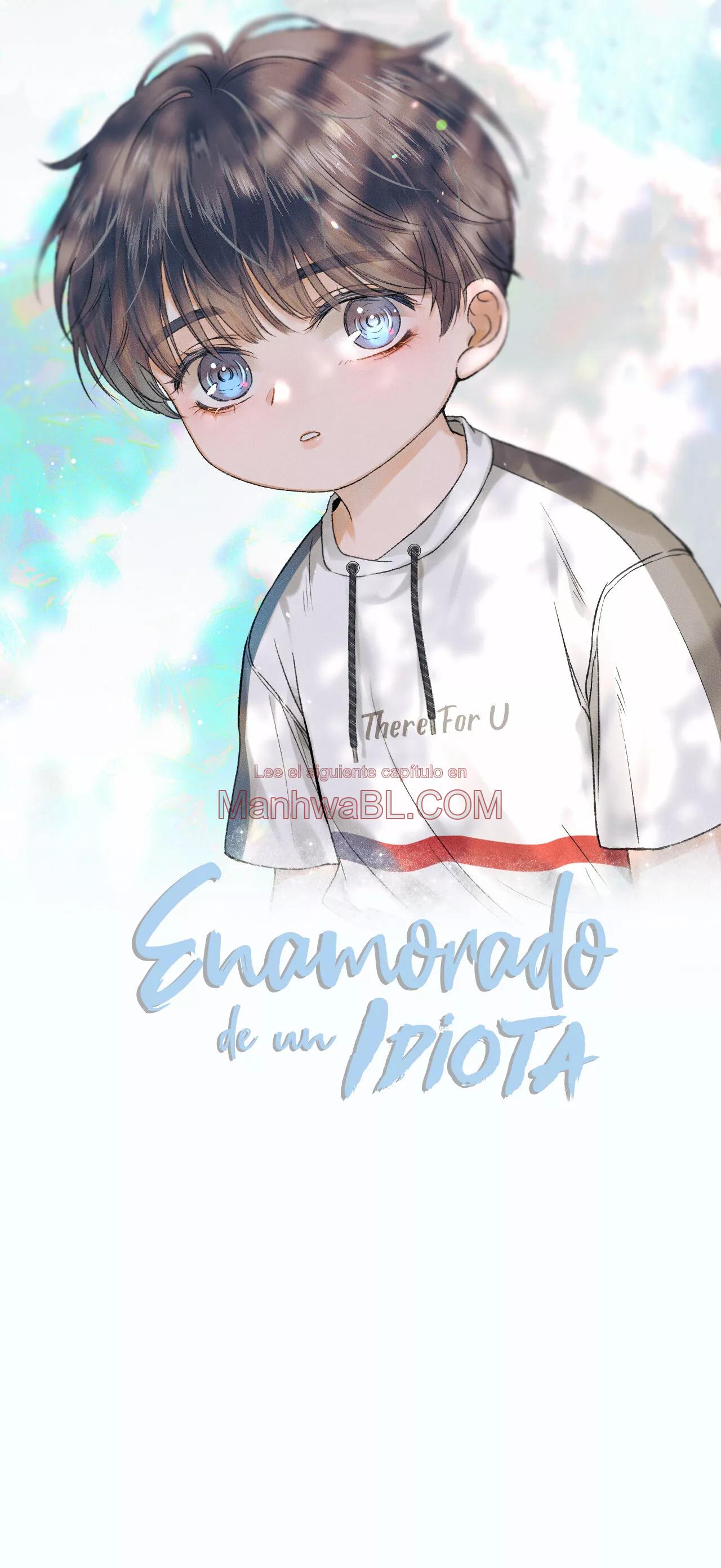 Enamorado en un idiota - Capítulo 46 manhwa